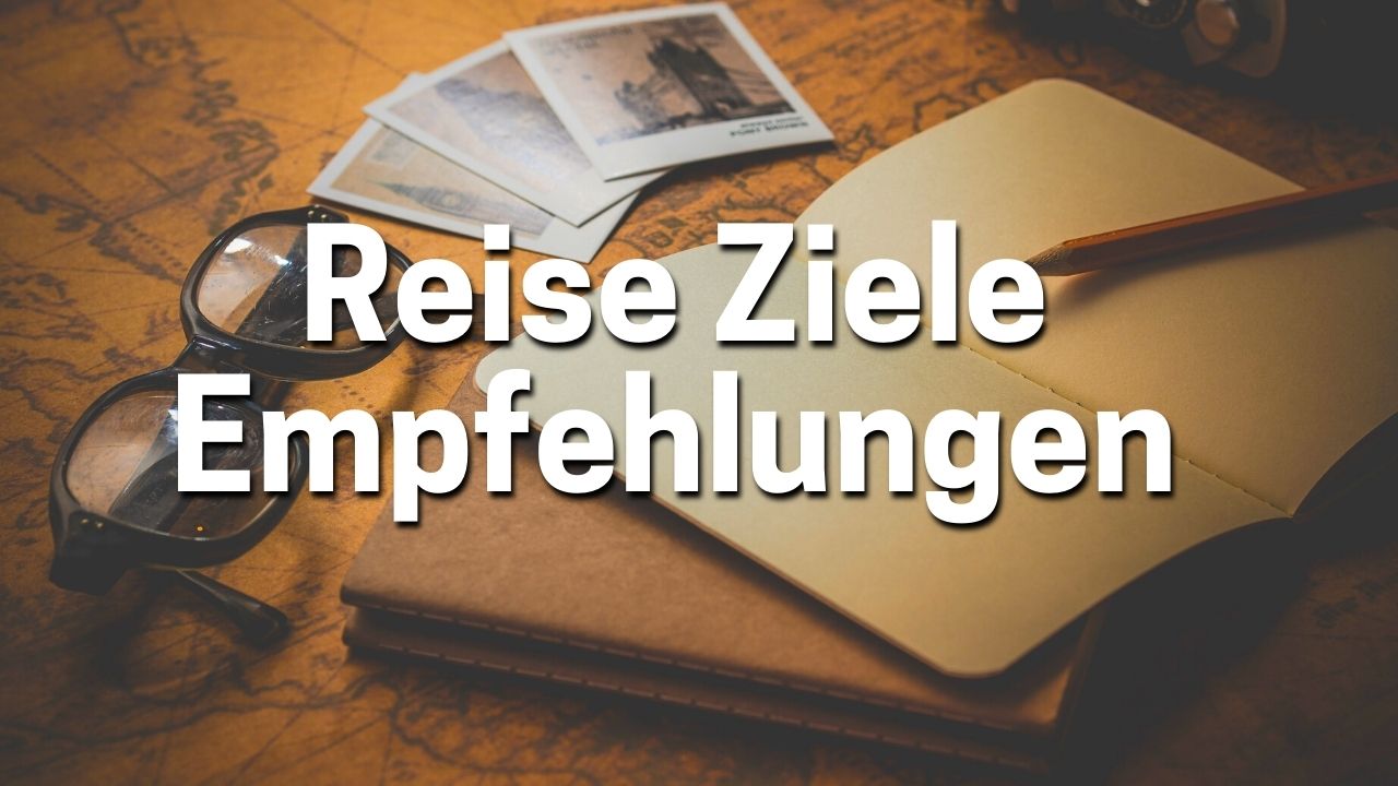 Reise Ziele