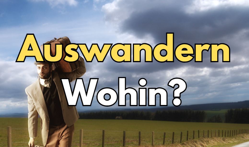 Wohin Auswandern